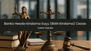Banka Hesabı Kiralama Suçu - İban Kiralama Cezası