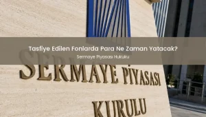 Tasfiye Edilen Fonlarda Para Ne Zaman Yatacak?